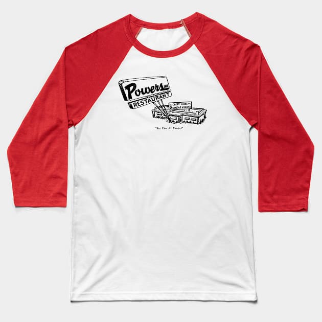 Lost Restaurants of Tulsa - Powers Restaurant Baseball T-Shirt by rhysfunk